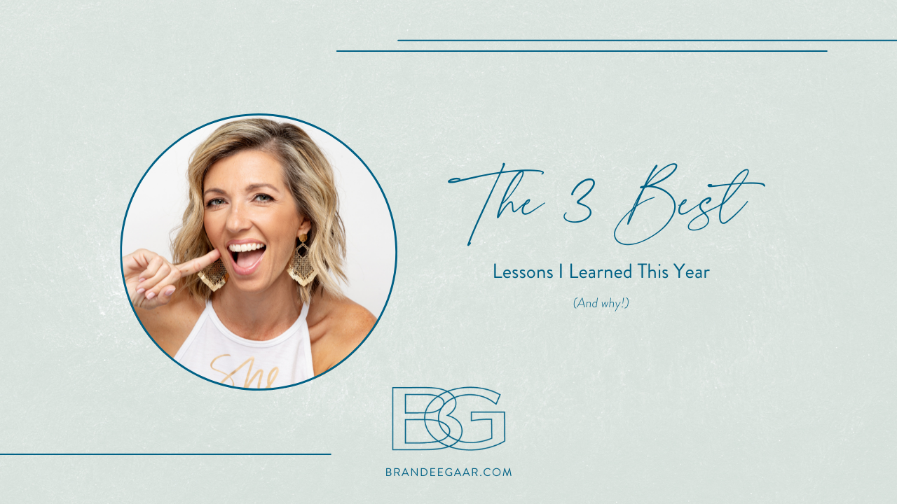 The 3 Best Lessons I’ve Learned This Year (Here’s Why)